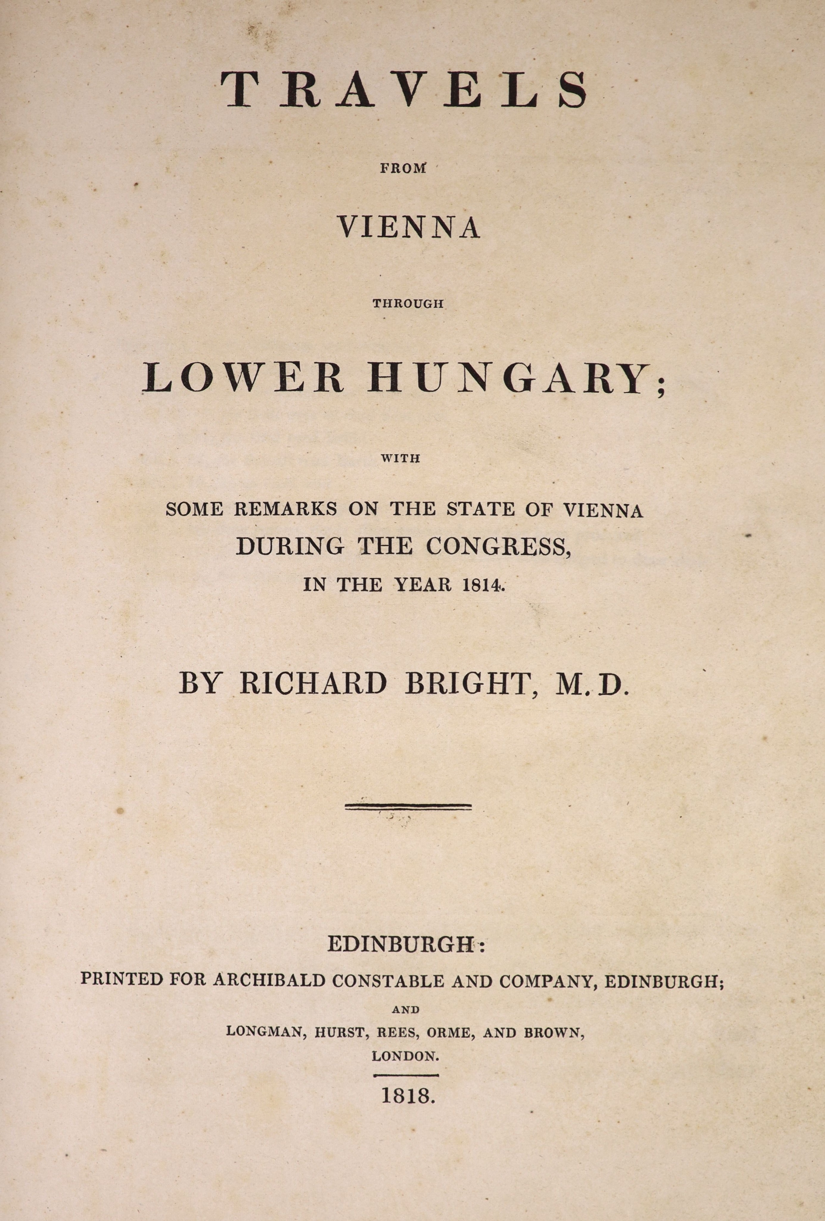 Bright, Richard - Travels from Vienna through Lower Hungary ... 2 folded maps (outline colour) and 9 (ex 10) engraved plates), chapter head vignette illus., folded table